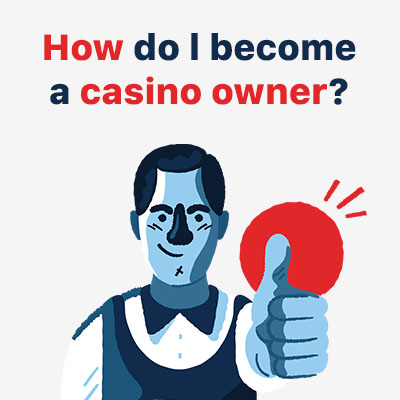 How do l Become a Casino Owner: The Smart Money Expert Answers How do l Become a Casino Owner: The Smart Money Expert Answers