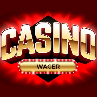 What is a Wager in a Casino?